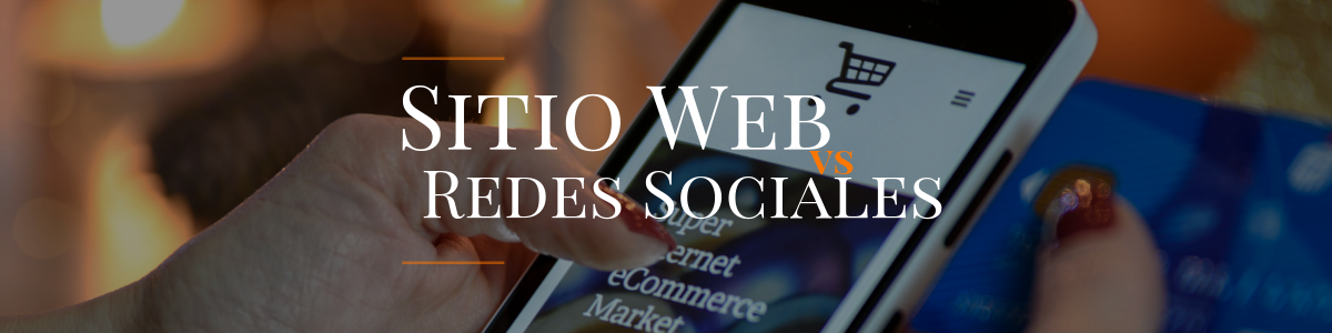 Sitio Web vs Redes Sociales – ¿Qué es mejor?